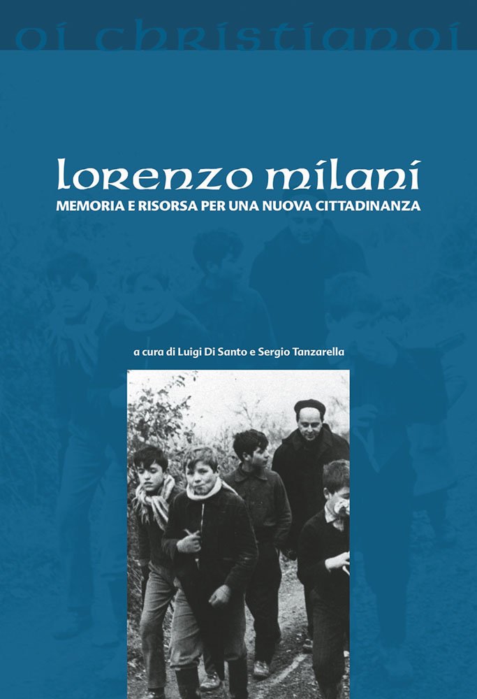 Lorenzo Milani. Memoria E Risorsa Per Una Nuova Cittadinanza - 4
