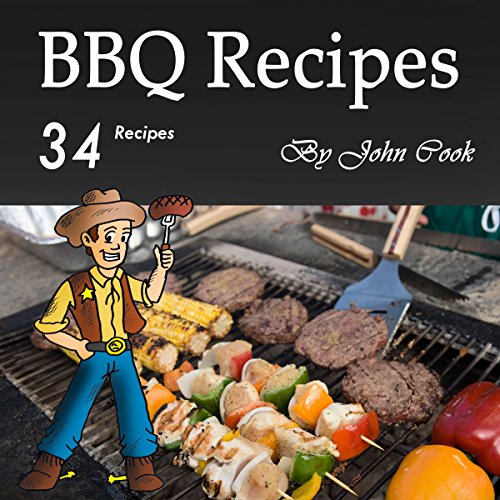 BBQ Recipes Audiobook by John Cook BBQ Recipes Audiobook by John Cook