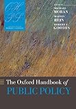 The Oxford Handbook of Public Policy (Oxford Handbooks)