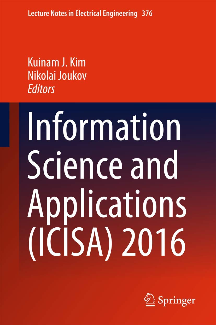Information Science and Applications (ICISA) 2016 (Lecture Notes in Electrical Engineering, 376)
