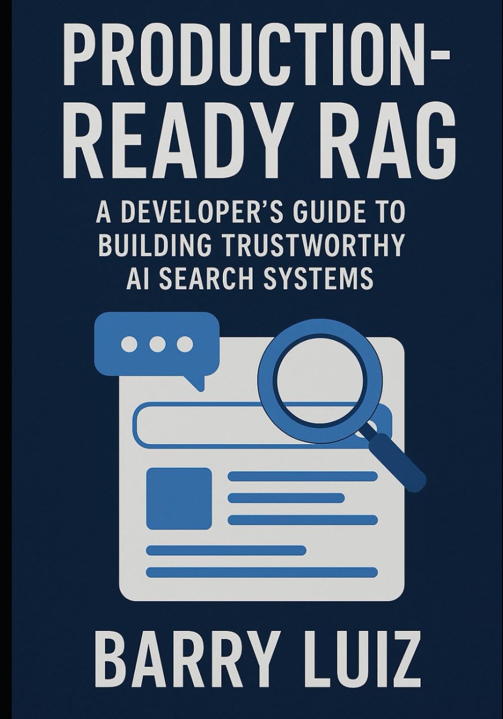 Production-Ready RAG: A Developer’s Guide to Building Trustworthy AI Search Systems
