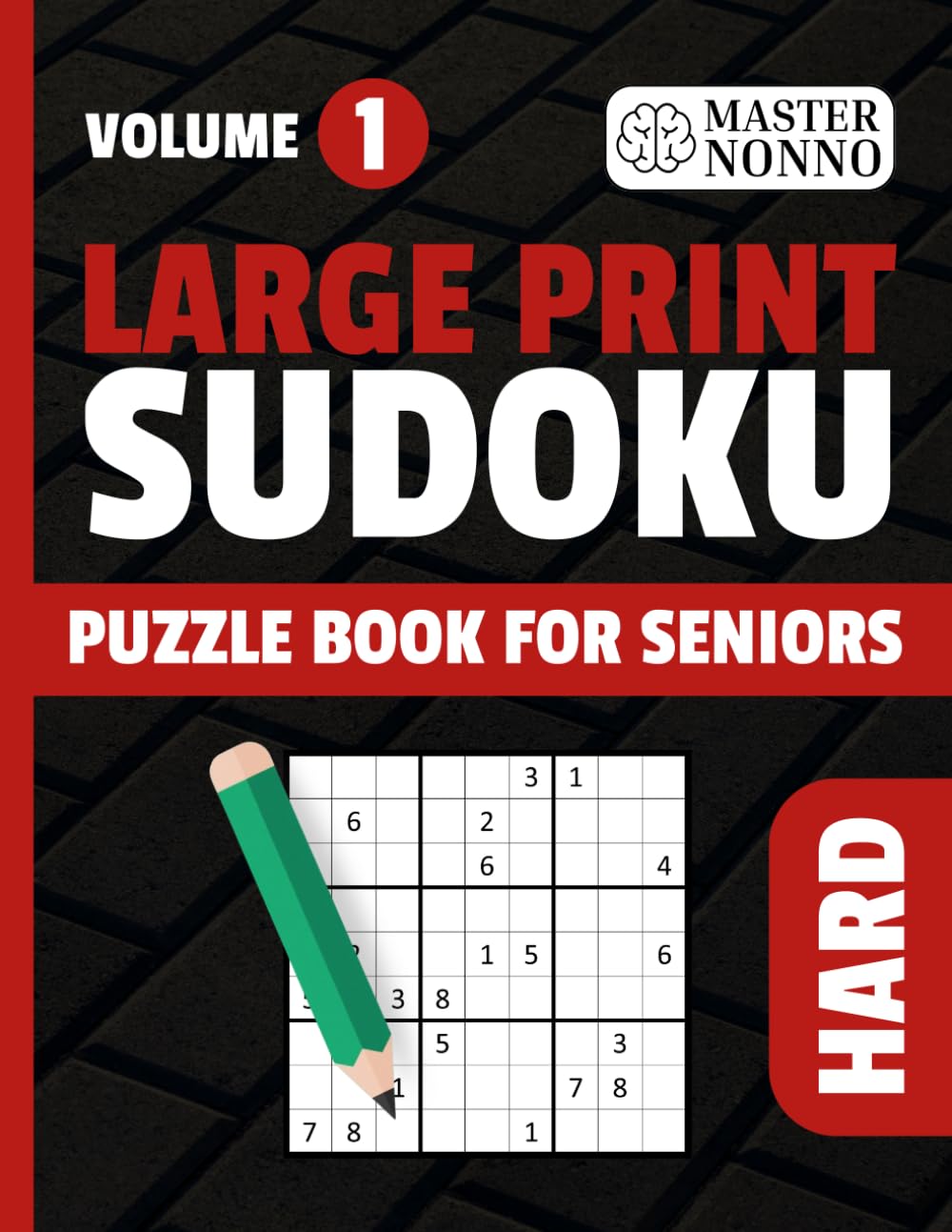 Large Print Sudoku Puzzles – Hard – Volume 1: 120 Hard Sudoku Puzzles for Seniors and Adults | Large Print | One Puzzle Per Page | Clear Grids for Focused Solving