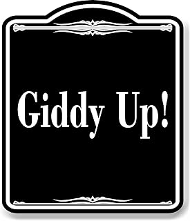 Giddy Up! BLACK Aluminum Composite Sign, 8.5