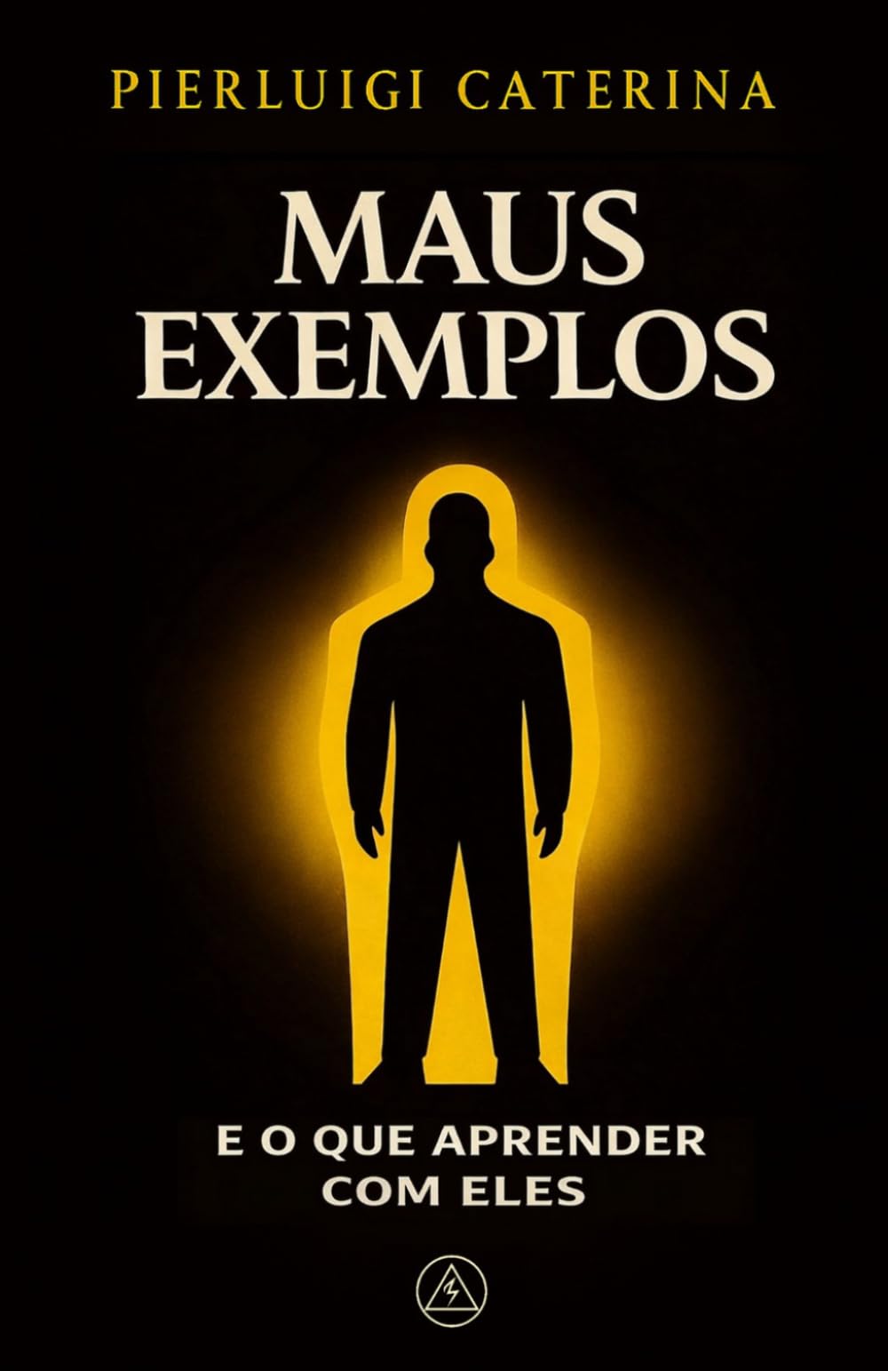Maus exemplos e o que aprender com eles