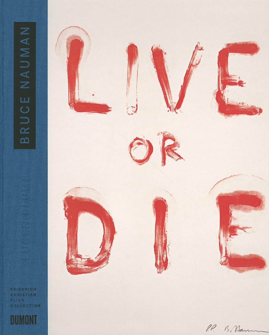 Bruce Nauman: Live or Die livre art contemporain catalogue néon