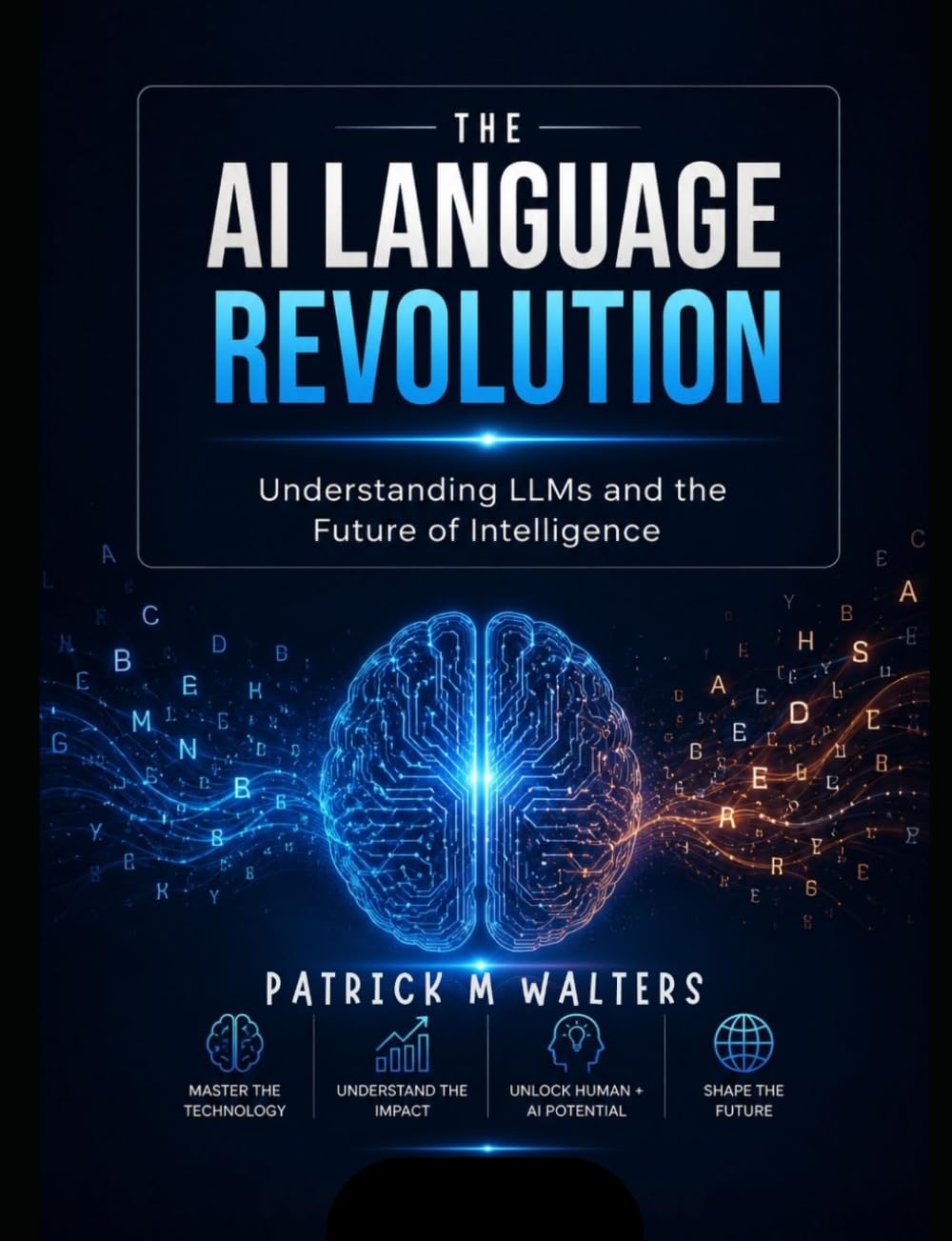 The Al Language Revolution: Understanding LLMs and the Future of Intelligence