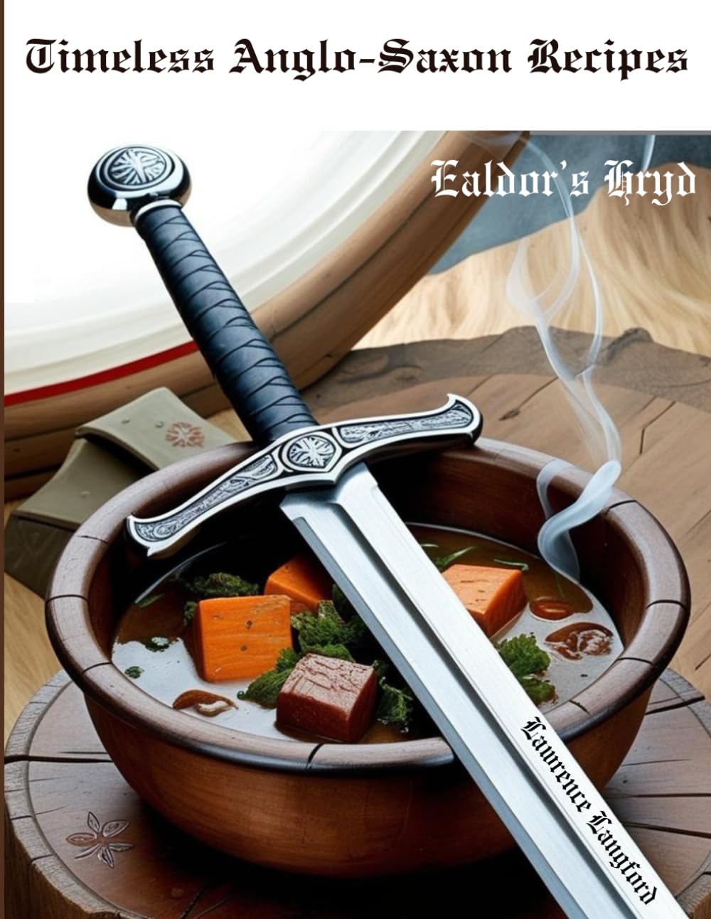 Timeless Anglo-Saxon Recipes: Ealdor's hyrð