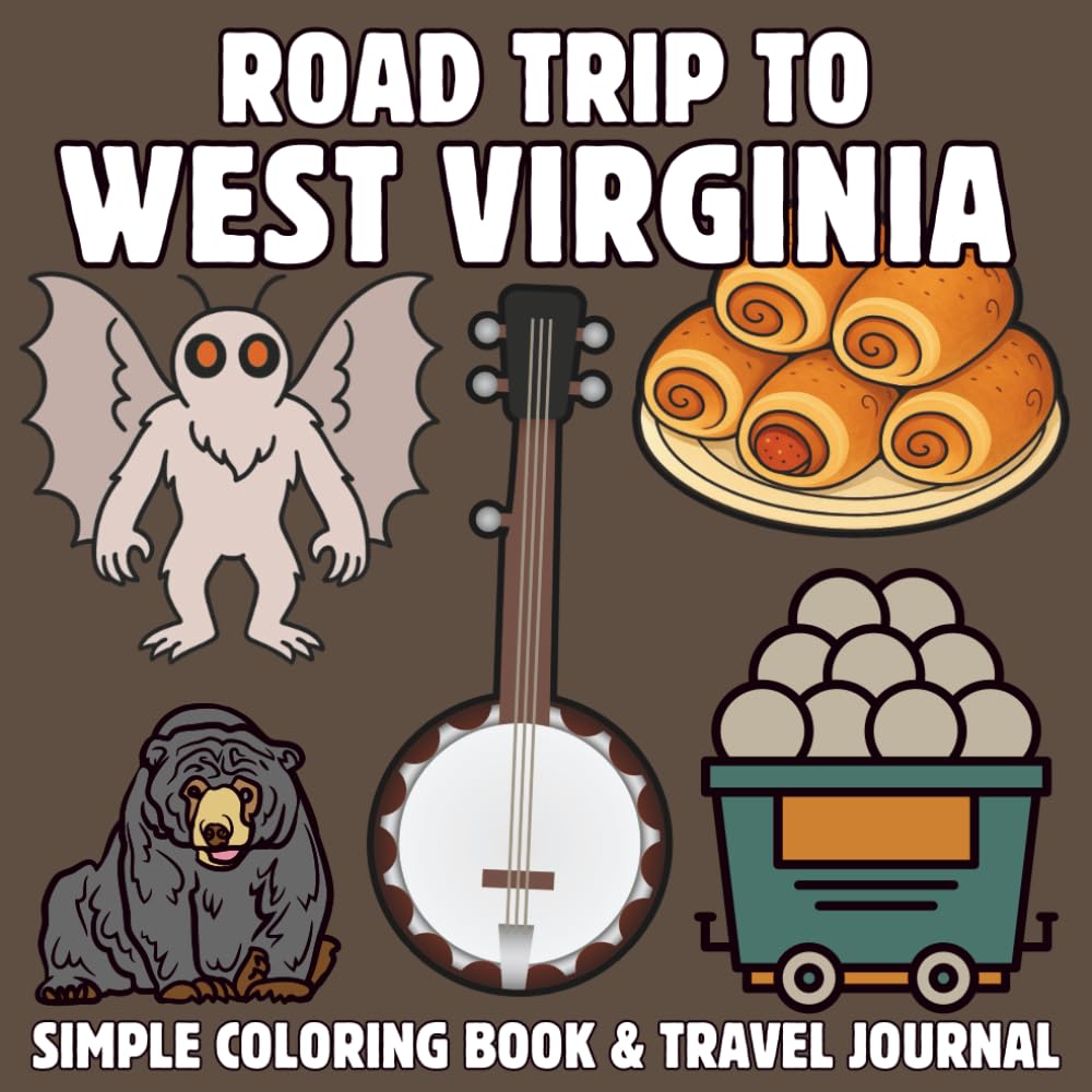 Roadtrip to West Virginia: A Kids' Coloring Book with Landmarks, State Symbols, and Travel Journal