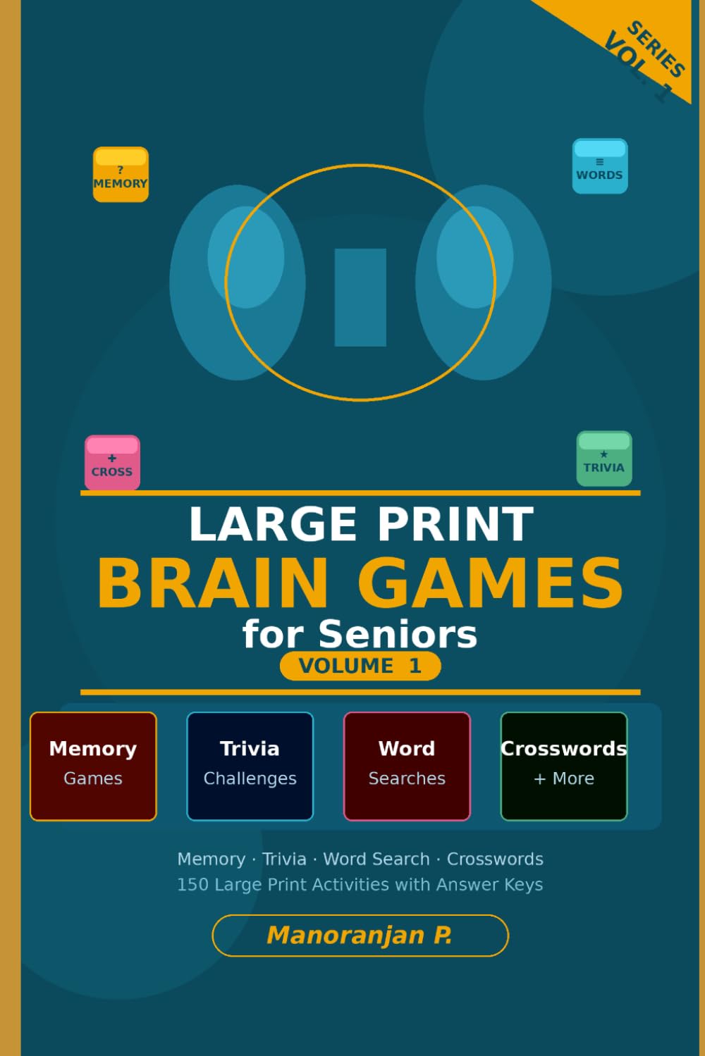 Large Print Brain Games for Seniors: Word Search, Crosswords, Trivia & Memory Activities — 150 Fun Puzzles to Sharpen Your Mind