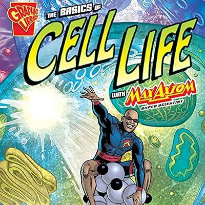 The Basics of Cell Life with Max Axiom, Super Scientist