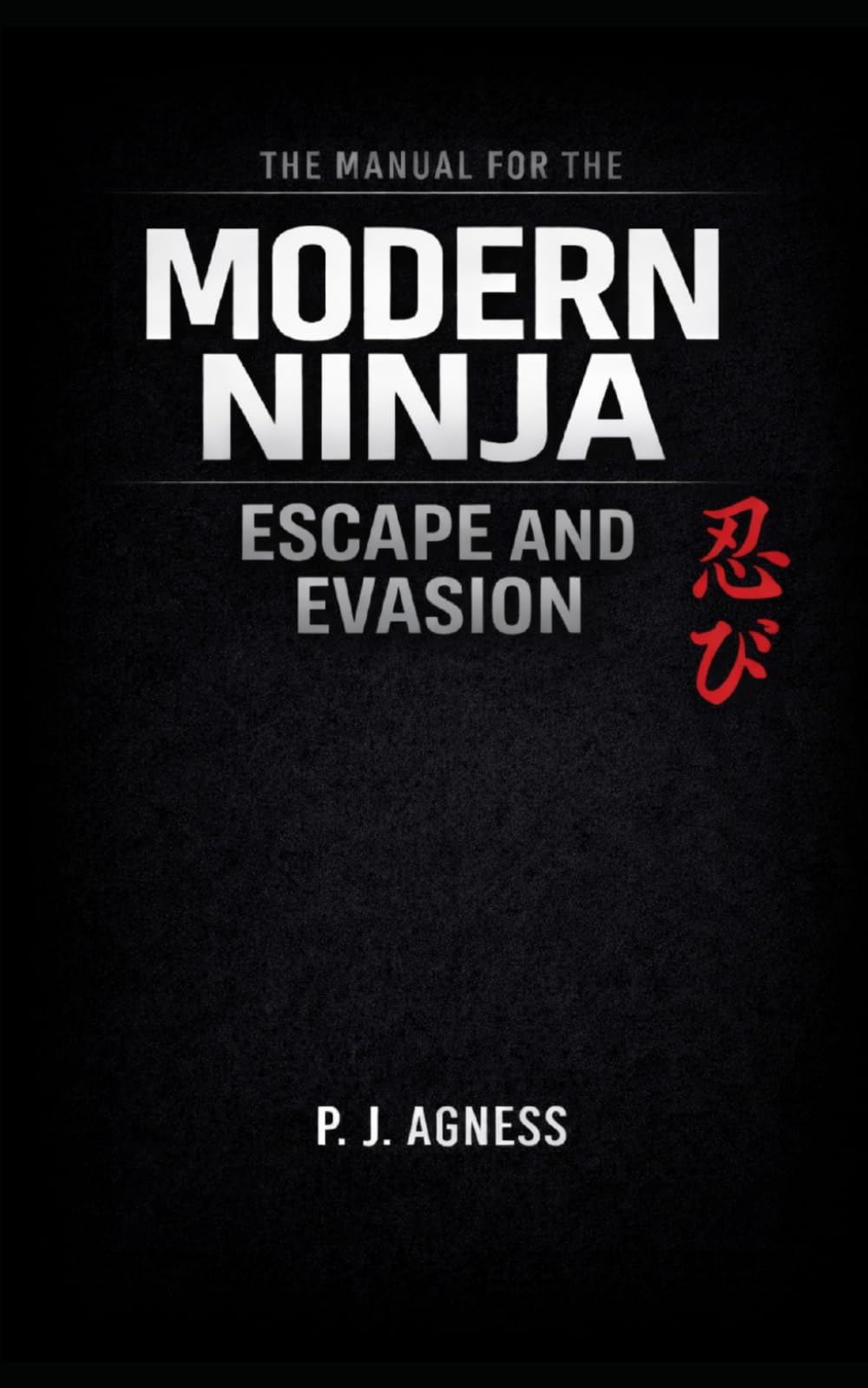 The Manual for the Modern Ninja