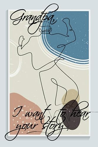 Grandpa, I Want to Know Your Story: A Guided Journal of Grandfathers' Life, Love, and Memories. The best Gift for Grandpas! (Keepsake Journal Series - Books of Memories)