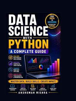 Data Science with Python A Complete Guide with Practical Examples and MCQs