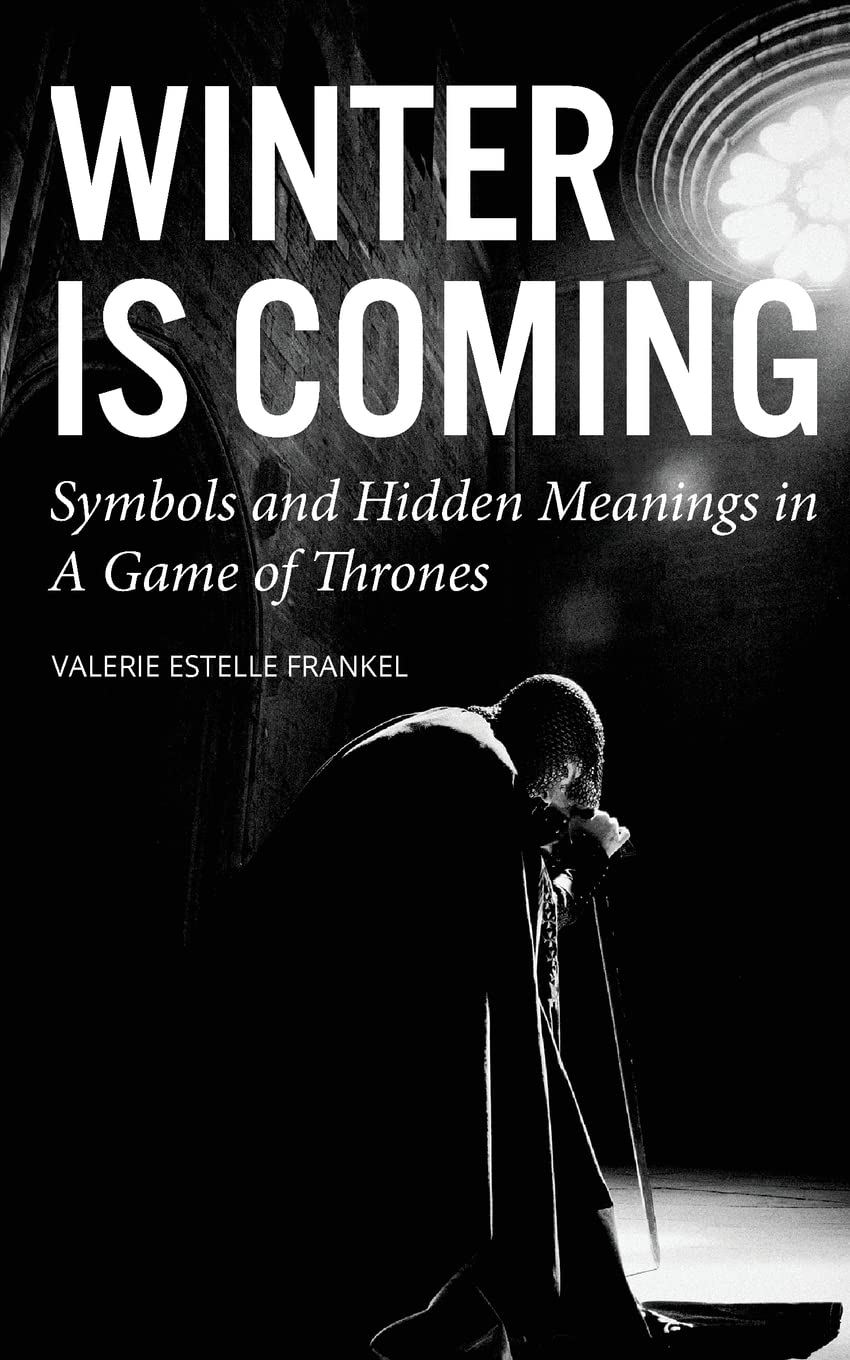 Buy Winter is Coming: Symbols and Hidden Meanings in A Game of Thrones — BookShops.in