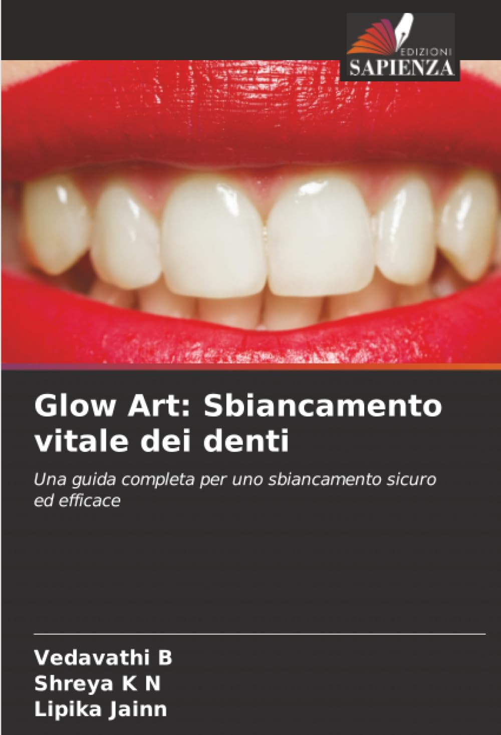 Glow Art: Sbiancamento vitale dei denti: Una guida completa per uno sbiancamento sicuro ed efficace