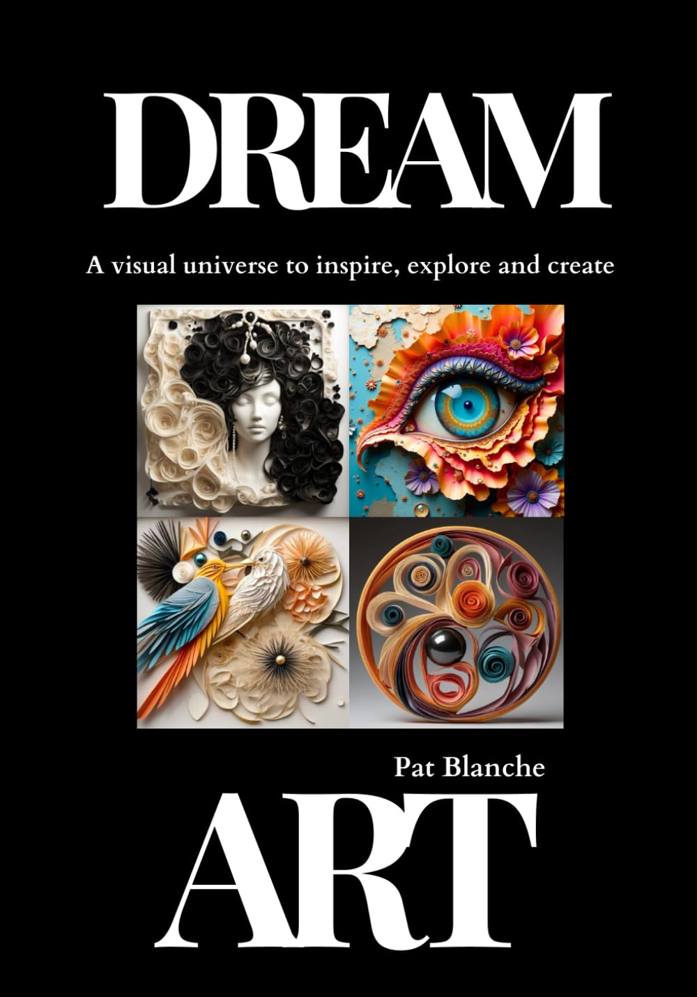 Dream Art: A visual universe to inspire, explore and create