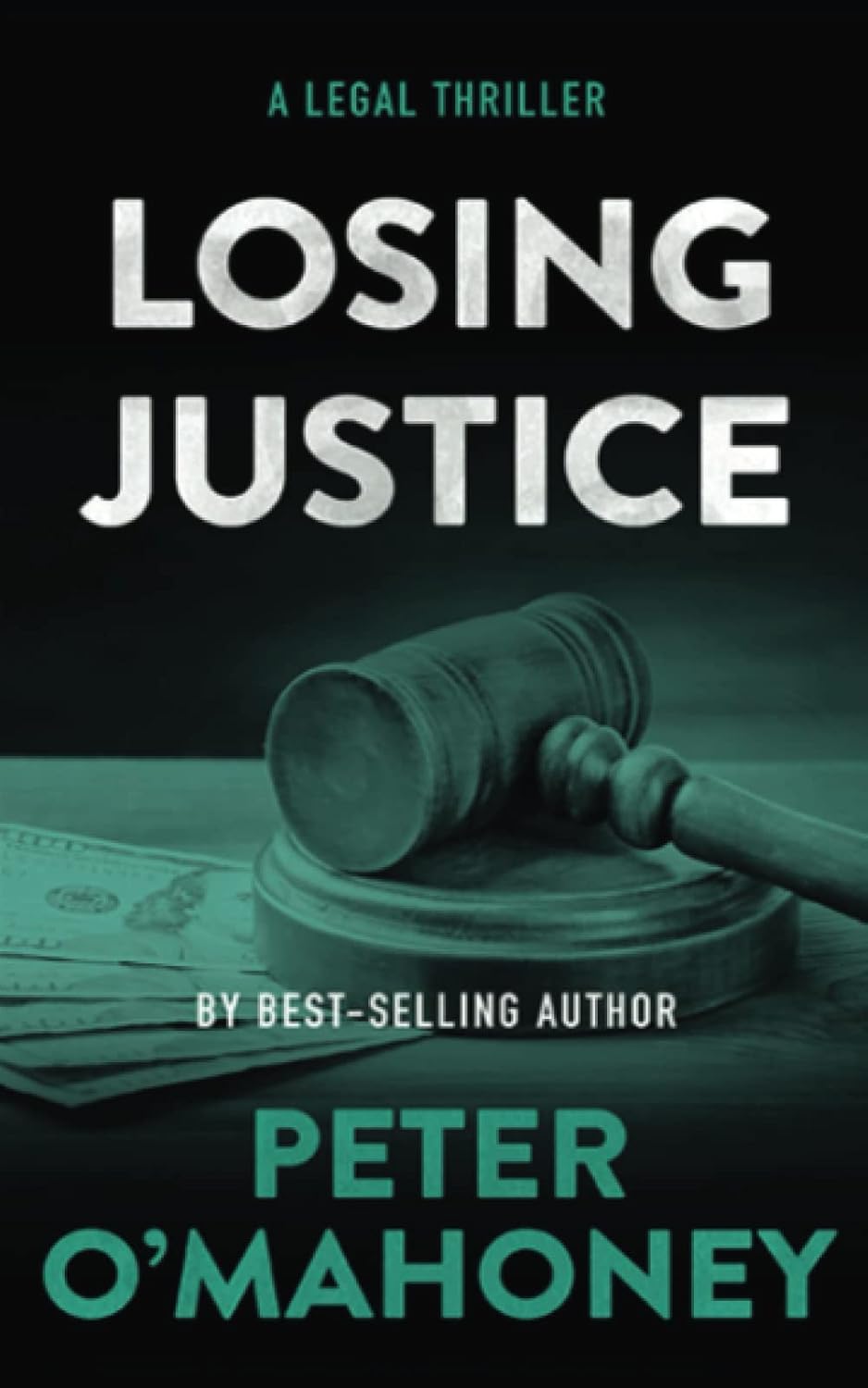Losing Justice: A Legal Thriller (Tex Hunter Series)