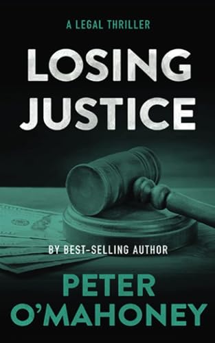Losing Justice: A Legal Thriller: 8 (Tex Hunter Series)