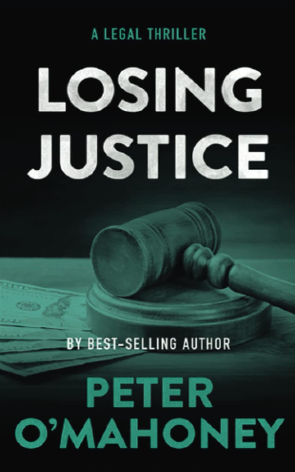 Losing Justice: A Legal Thriller: 8 (Tex Hunter Series)