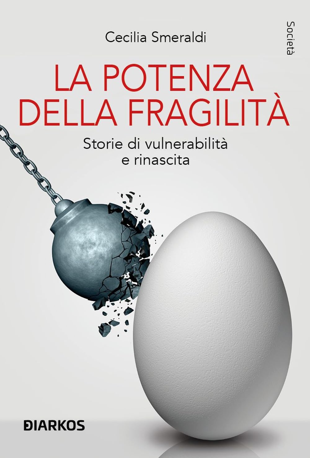 La Potenza Della Fragilità. Storie Di Vulnerabilità E Rinascita - 4