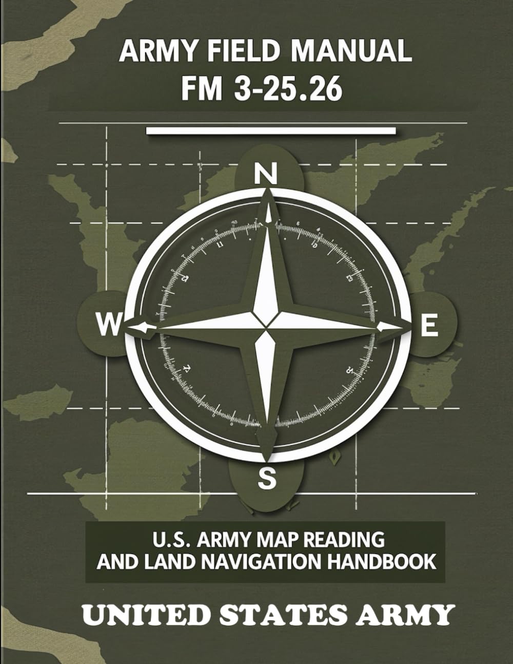 Army Field Manual FM 3-25.26 (U.S. Army Map Reading and Land Navigation Handbook)