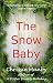 The Snow Baby - A Christmas Novella