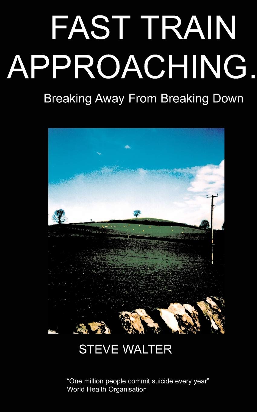 Fast Train Approaching: Breaking Away from Breaking down By Steve Walter