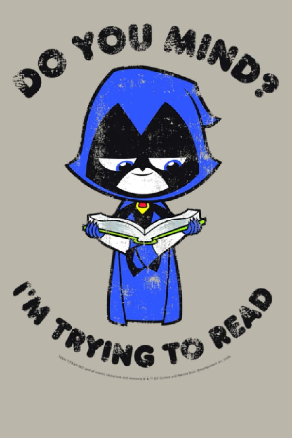 Kids DC Comics n Titans Go Raven I M Trying To Read Premium: Notebook Planner - 6x9 inch Daily Planner Journal, To Do List Notebook, Daily Organizer, 114 Pages