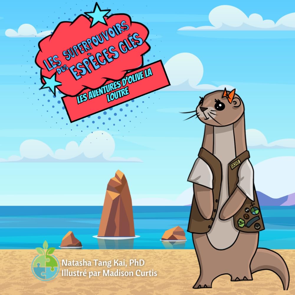 Les aventures d’Olive la loutre: Les superpouvoirs des espèces clés