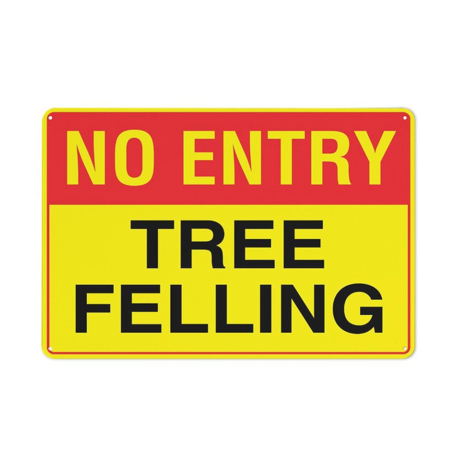No Entry (Tree Felling) Sign, 8x12 Inch Metal Aluminum, Pre-Drilled Holes for Easy Mounting, Indoor/Outdoor Use for Fence, Door, Gate