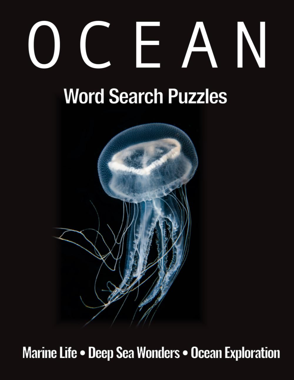 Ocean Word Search Puzzles Marine Life • Deep Sea Wonders • Ocean Exploration: Marine Life • Deep Sea Wonders • Ocean Exploration — 5 Oceans • 50 Puzzles • One Unforgettable Journey Beneath the Waves