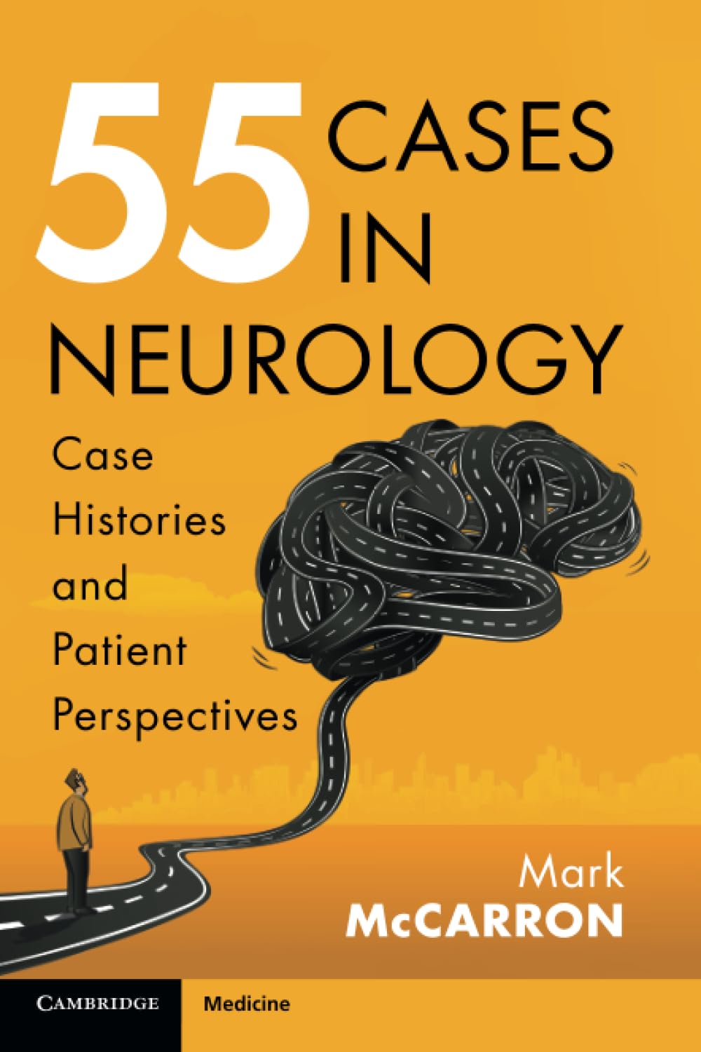 55 Cases in Neurology Case Histories and Patient Perspectives