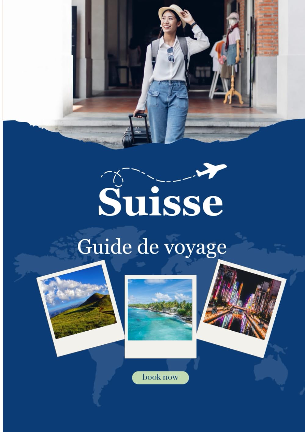 Suisse Guide de voyage 2026: « Découvrez la Suisse en 2026 : conseils pour voyager à petit budget, meilleurs endroits, cartes et conseils d’experts »