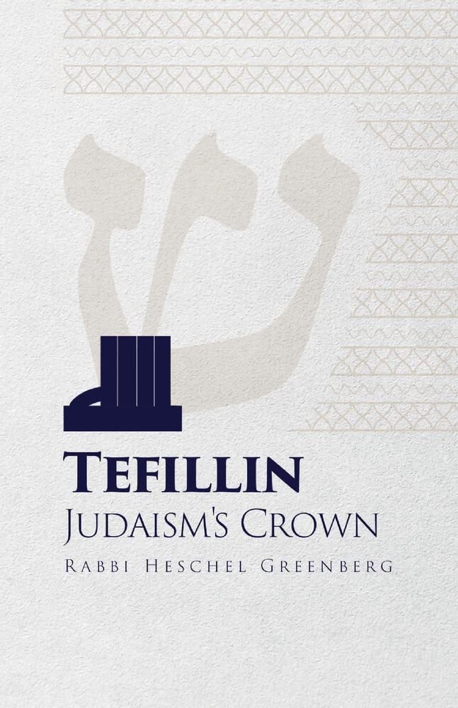 Tefillin: Judaism's Crown [Paperback] Greenberg, Heschel