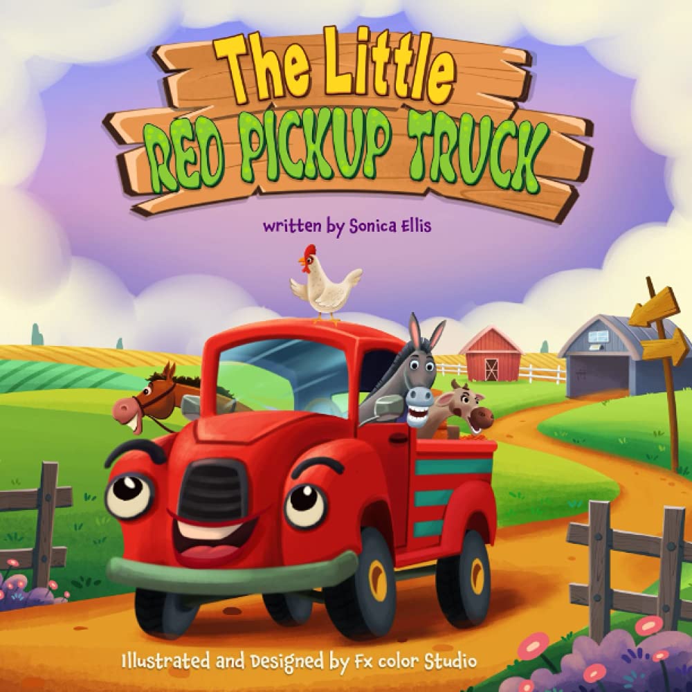 The Little Red Pickup Truck A children's book about the power of