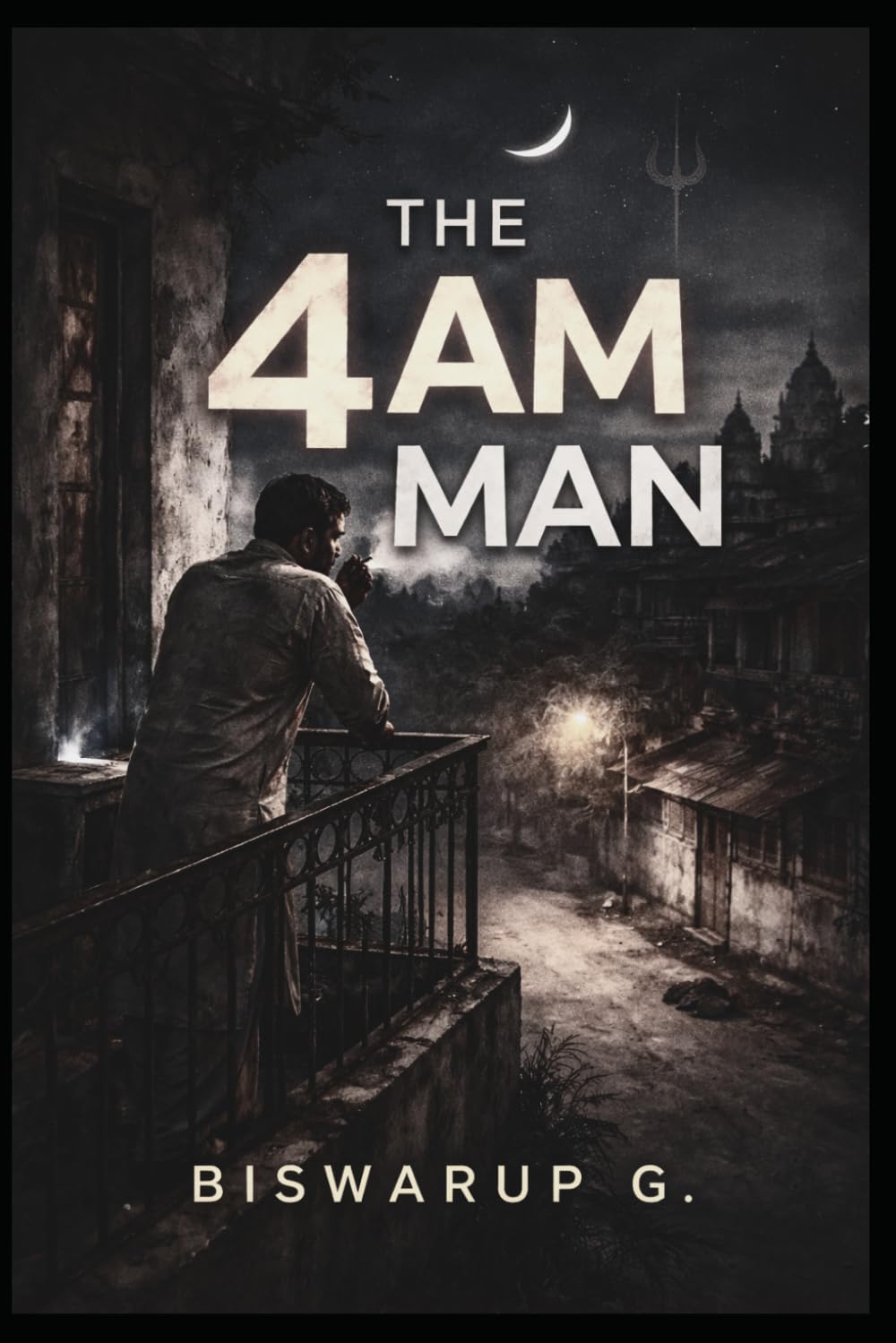 The 4 AM Man: A Novel of Purpose, Silence, and Redemption