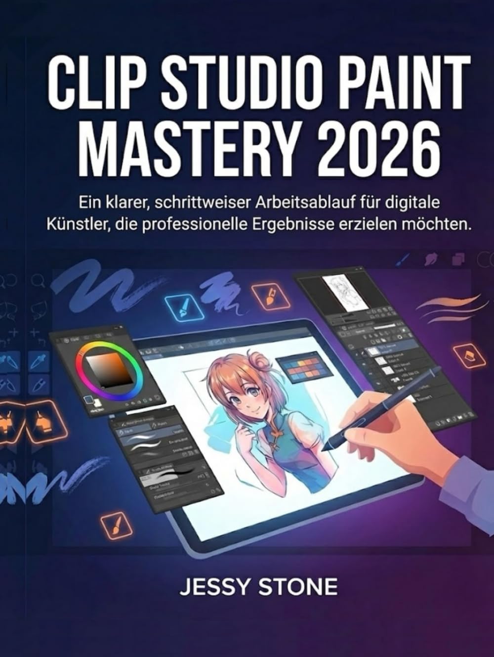 Clip Studio Paint Mastery 2026: Ein klarer, schrittweiser Arbeitsablauf für digitale Künstler, die professionelle Ergebnisse erzielen möchten