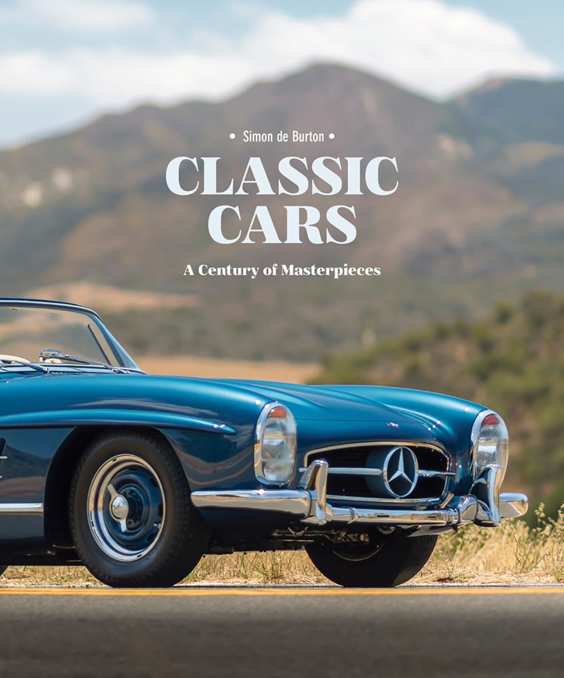 Classic Cars: A Century of Masterpieces Classic Cars: A Century of Masterpieces