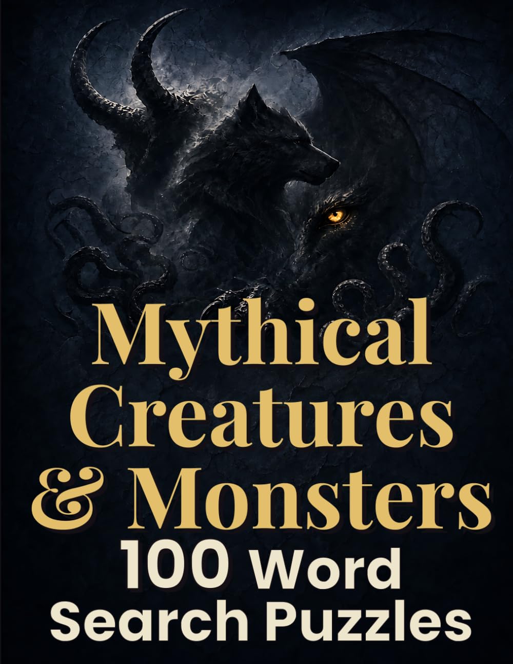 Mythical Creatures, Cryptids & Monsters Word Search: Large Print Puzzles Inspired by Mythology & Folklore (Dark Folklore)