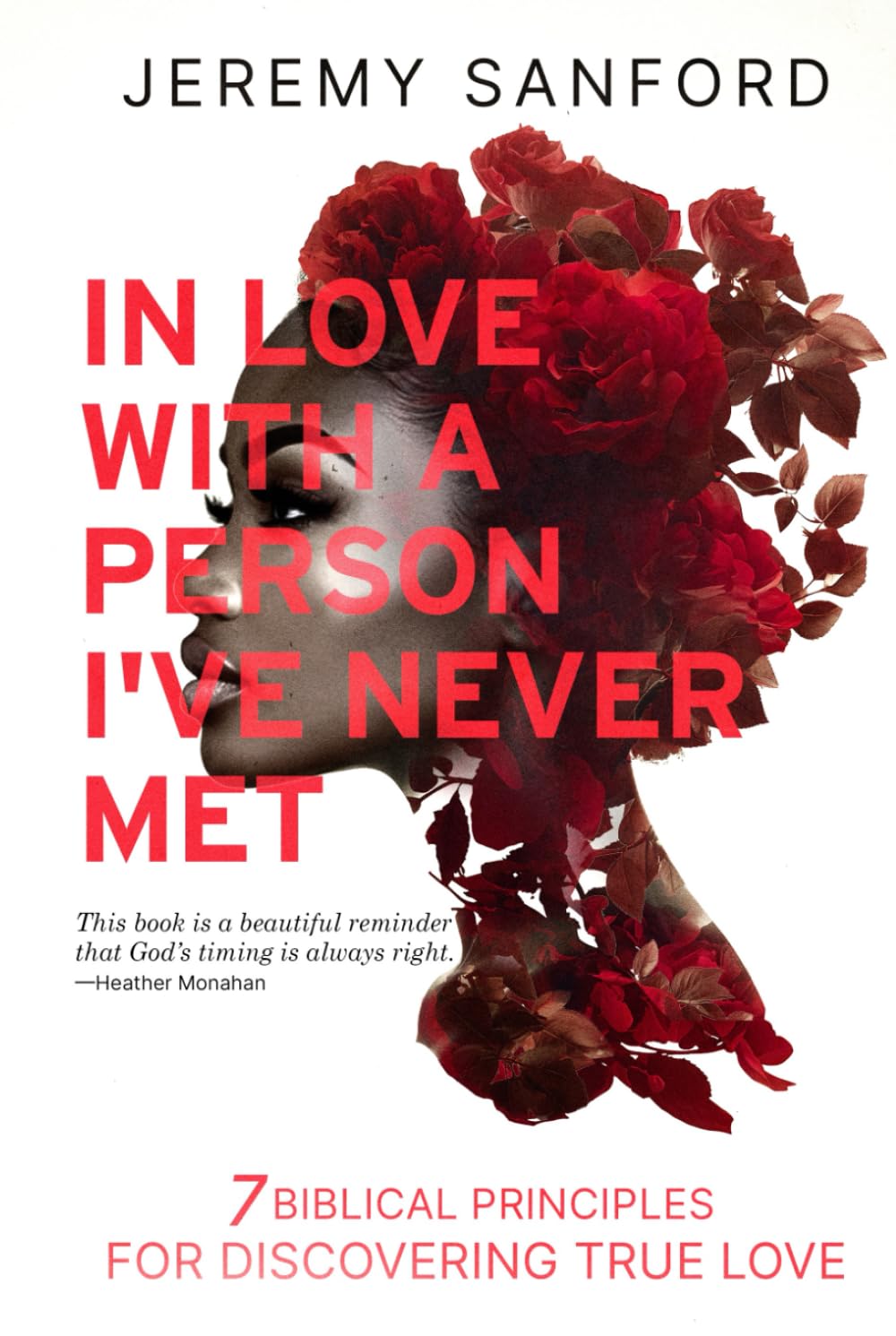 In Love with a Person I've Never Met: 7 Biblical Principles for Discovering True Love      Hardcover – December 2, 2025