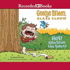 Couverture de George Brown, Class Clown, Book 8: Hey! Who Stole the Toilet?