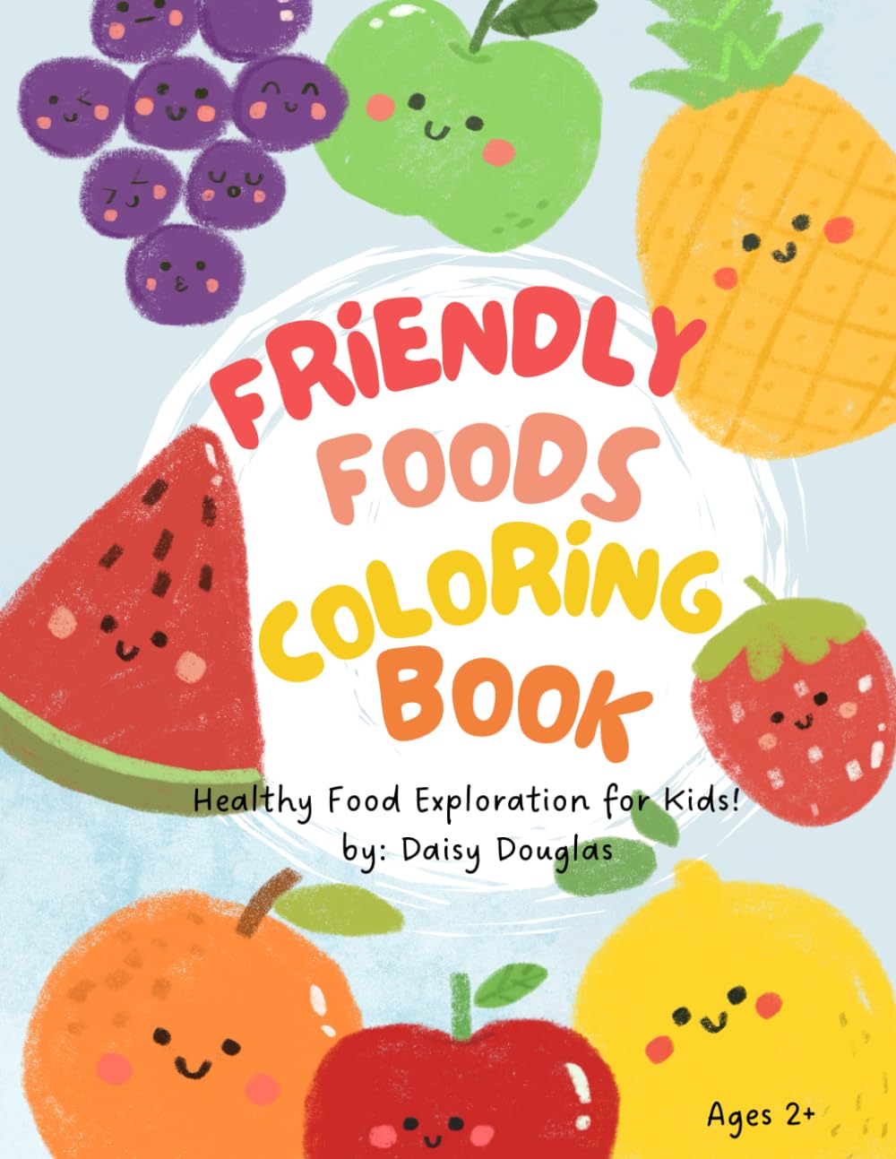 Friendly Foods Coloring Book: Healthy Food Exploration Coloring Book for Kids!