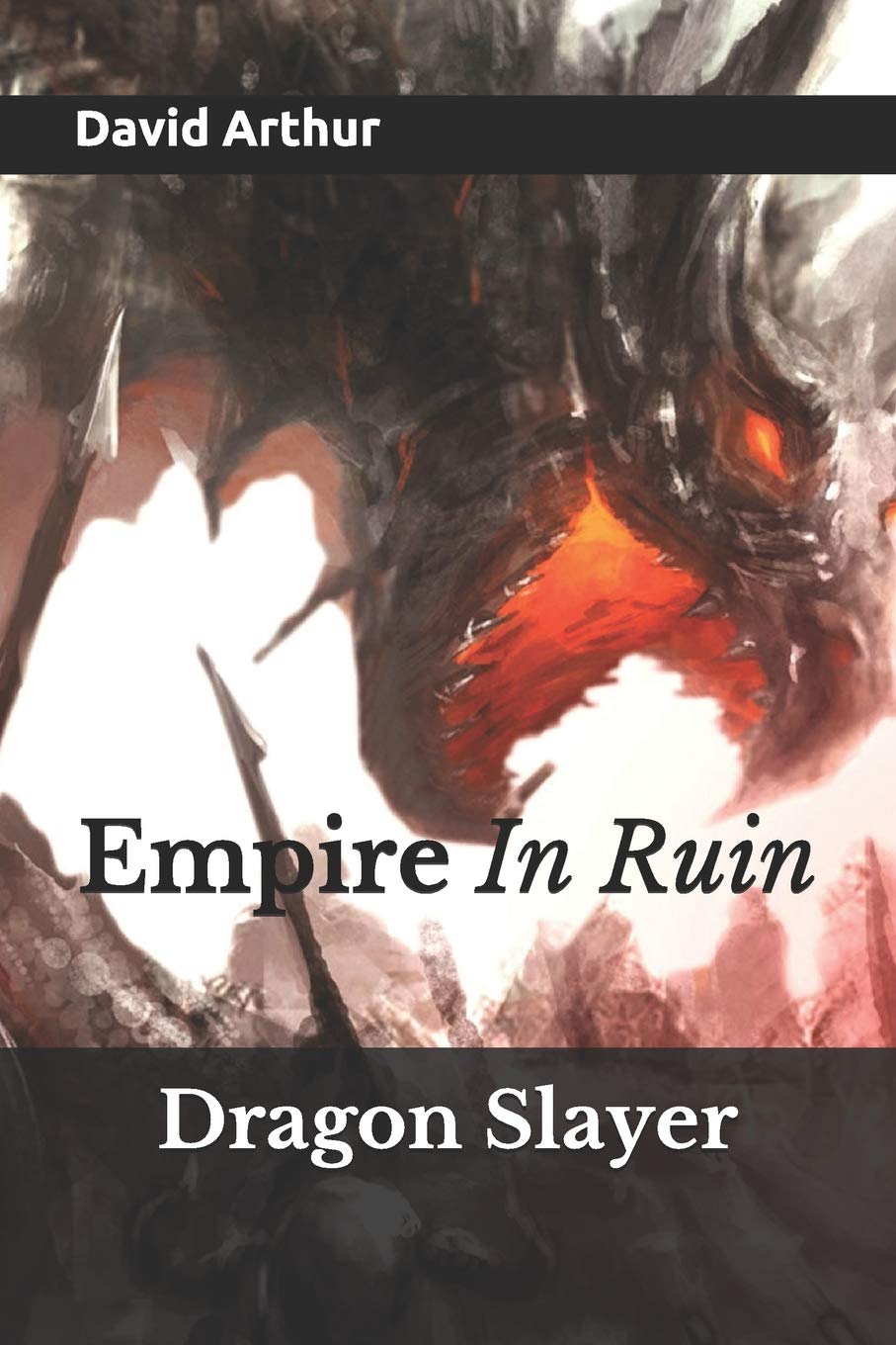 Independently Published Dragon Slayer: Empire In Ruin
