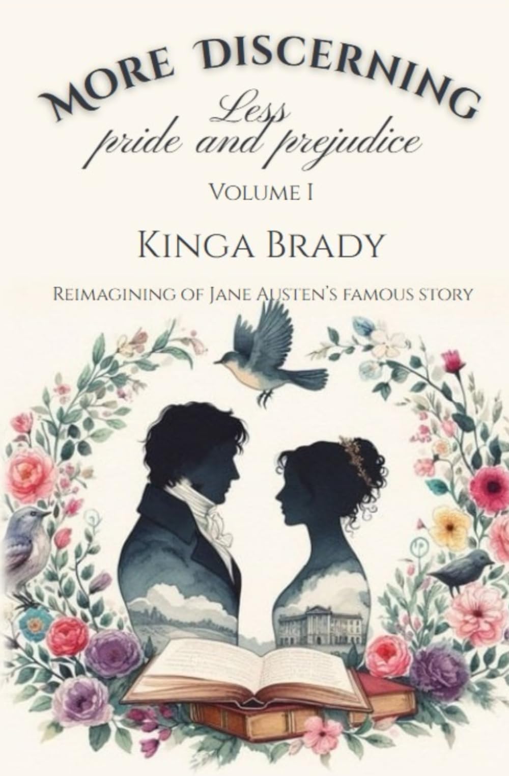 More Discerning - Volume I: A Pride and Prejudice variation novel: 1 (Pride and Prejudice what if variations)