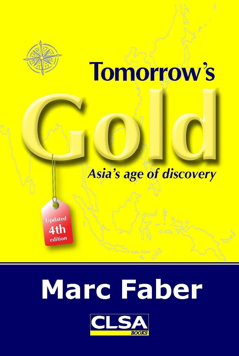 Tomorrow’s Gold: Asia’s age of discovery Marc Faber-től