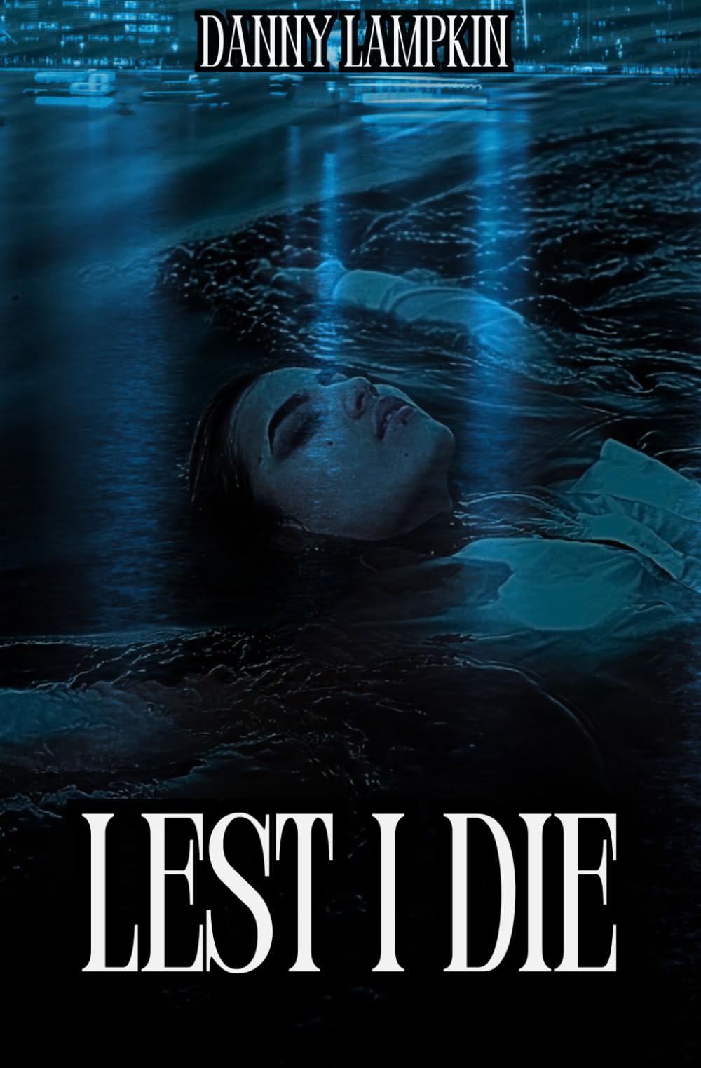 LEST I DIE