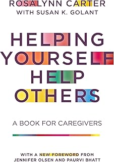Helping Yourself Help Others: A Book for Caregivers
