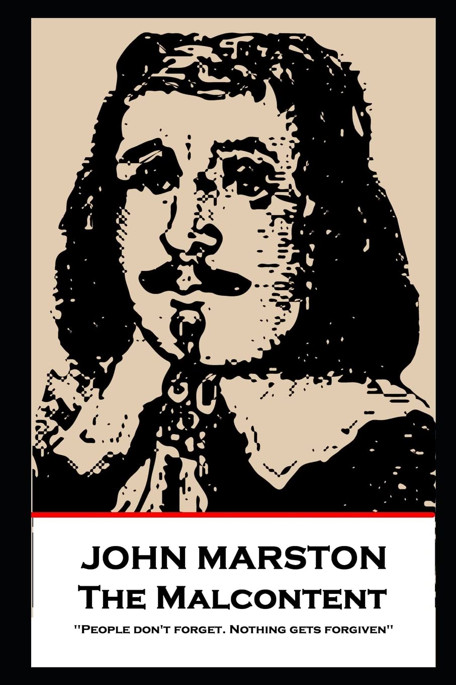 John Marston - The Malcontent: 'People don't forget. Nothing gets forgiven''