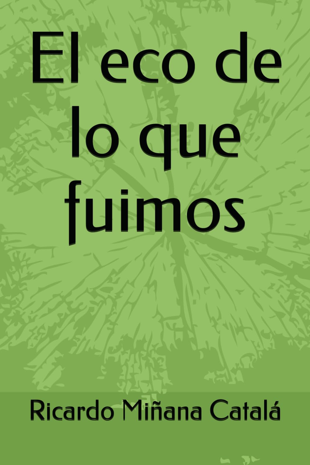 El eco de lo que fuimos