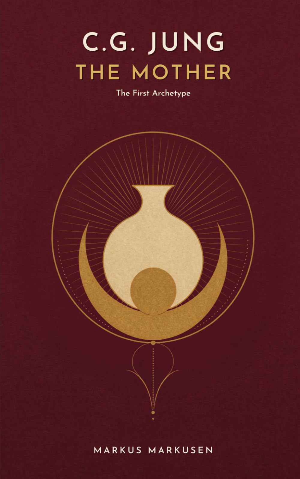 C.G. Jung and the Mother: The First Archetype and the Traces It Leaves